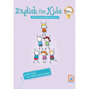 English for Kids. Caiet de lucru pentru clasa a IV-a