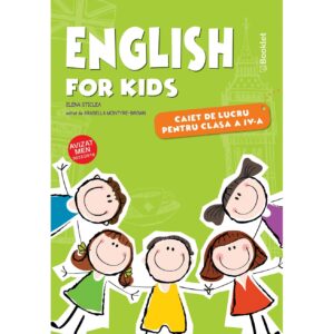 English for kids - caiet de lucru pentru clasa a IV-a