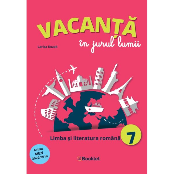 Vacanță în jurul lumii. Limba și literatura română – clasa a VII-a