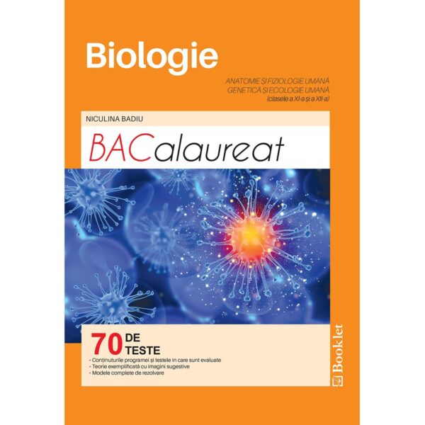 Biologie pentru clasele 11 si 12. Teste pentru bacalaureat