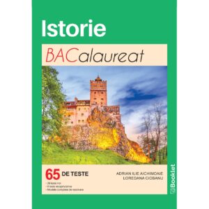 Istorie. Bacalaureat. Teste - an școlar 2024-2025