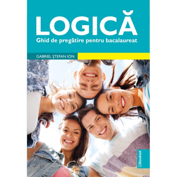 Logică.  Ghid de pregătire pentru Bacalaureat