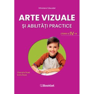 Manual Arte vizuale și abilități practice. Clasa a IV-a