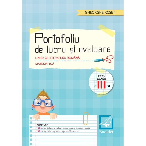 Portofoliu de lucru și evaluare. Limba și literatura română. Matematică - clasa a III-a