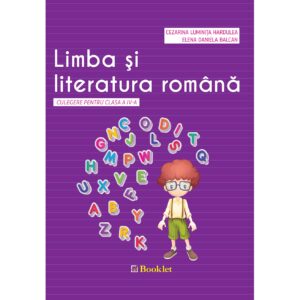 Limba și literatura română – culegere pentru clasa a IV-a