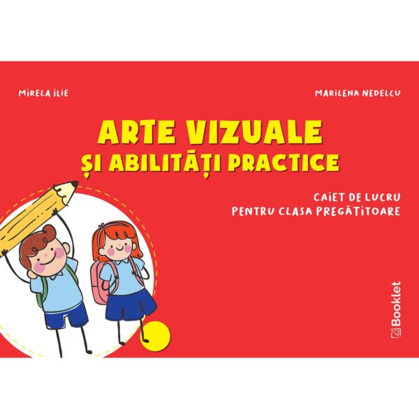 Arte vizuale și abilități practice - caiet de lucru pentru clasa pregătitoare - ediție 2020