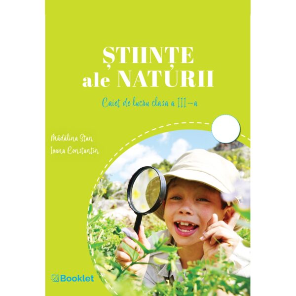 Științe ale naturii. Caiet de lucru. Clasa a III-a