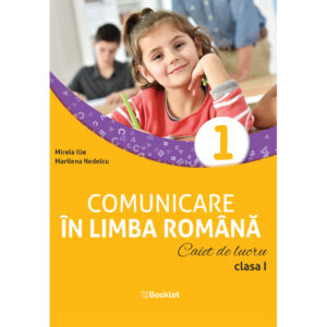 Comunicare în limba română. Caiet de lucru. Clasa I (după manualul Booklet)