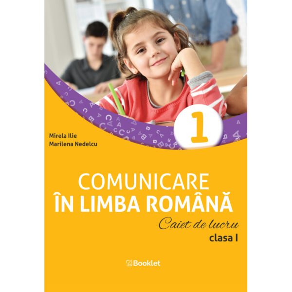 Comunicare în limba română. Caiet de lucru. Clasa I (după manualul Booklet)