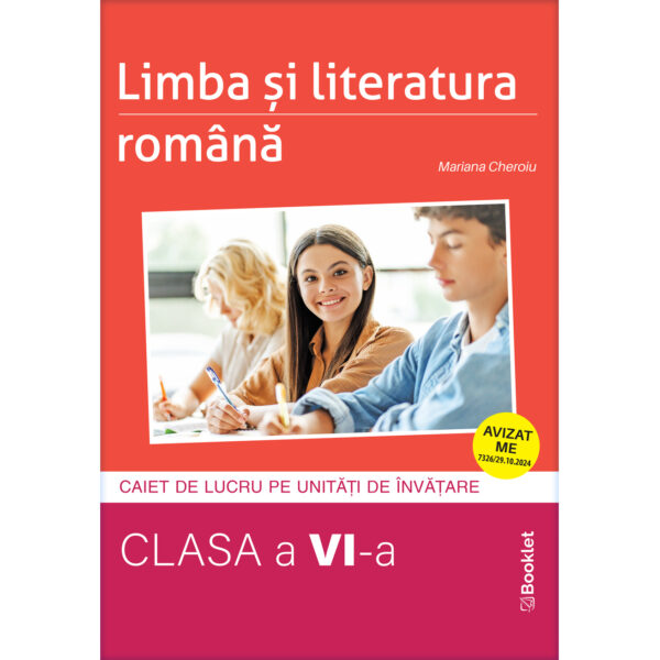 Limba și literatura română - caiet de lucru  structurat pe unități pentru clasa a VI-a