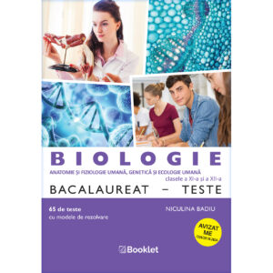 Biologie BAC Teste pentru clasele a XI-a și a XII-a - 2024-2025