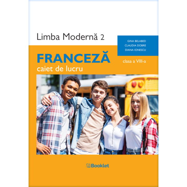 Limba franceză - caietul manualului Limba modernă 2 - Franceză - clasa a VIII-a